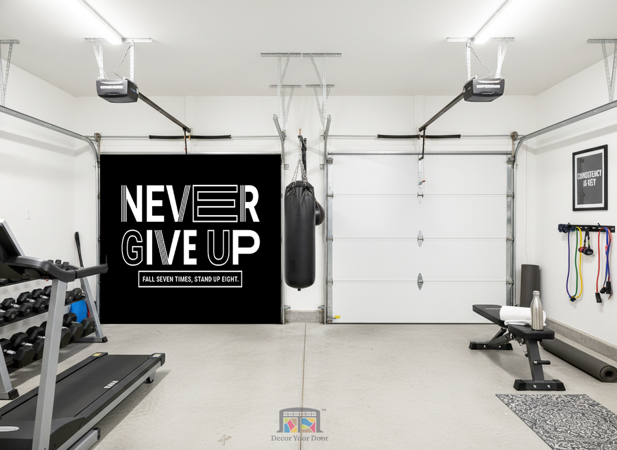 Never Give Up Drive - Motivation Garage Door Cover
