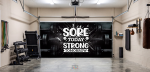 Sore Today Strong Tomorrow – Motivation Interior Garage Door Cover