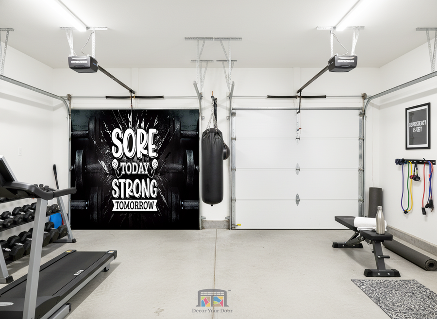 Sore Today Strong Tomorrow – Motivation Interior Garage Door Cover
