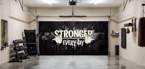 Stronger Every Day – Motivation Interior Garage Door Cover