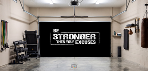 Stronger Than Excuses - Motivation Garage Door Cover