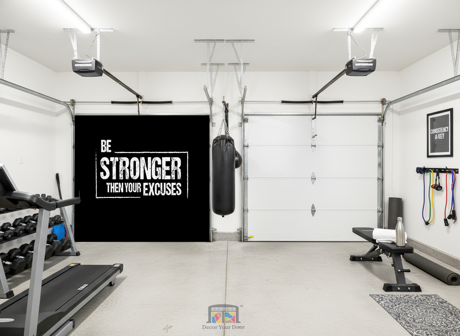 Stronger Than Excuses - Motivation Garage Door Cover