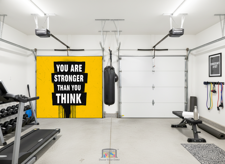 Stronger Than You Think – Motivation Interior Garage Door Cover