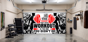 The Only Bad Workout – Motivation Interior Garage Door Cover