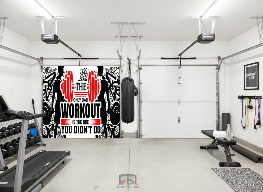 The Only Bad Workout – Motivation Interior Garage Door Cover