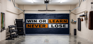 Win or Learn Wall – Motivation Garage Door Cover