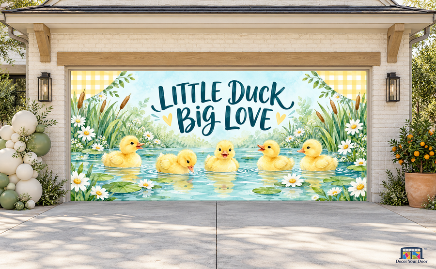 Little Duck Big Love baby shower garage door cover — TwoCar Front