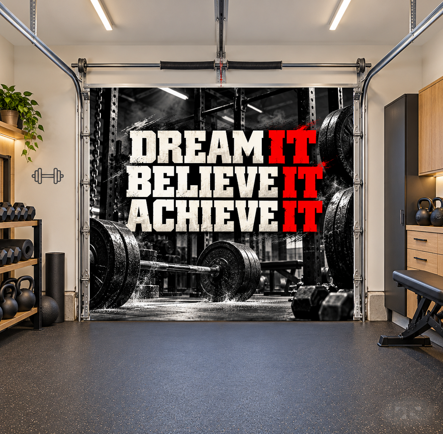 Dream It Believe It Achieve It interior garage door cover — one car front