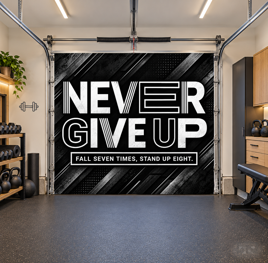 Never Give Up Drive interior garage door cover — one car front