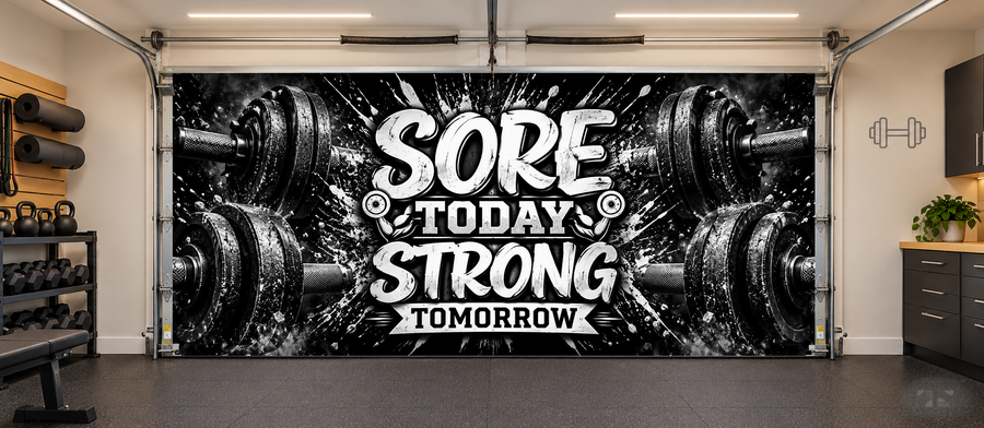 Sore Today Strong Tomorrow interior garage door cover — two car front
