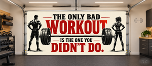 “The Only Bad Workout” – indvendigt motivationsovertræk til garageport