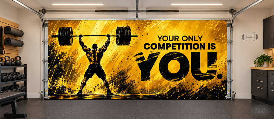 Your Only Competition Is You interior garage door cover — two car front